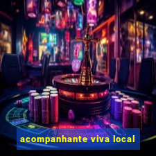 acompanhante viva local